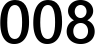 008
