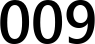 009
